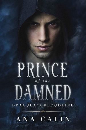 [Dracula’s Bloodline 04] • Prince of the Damned (Dracula's Bloodline Book 4)